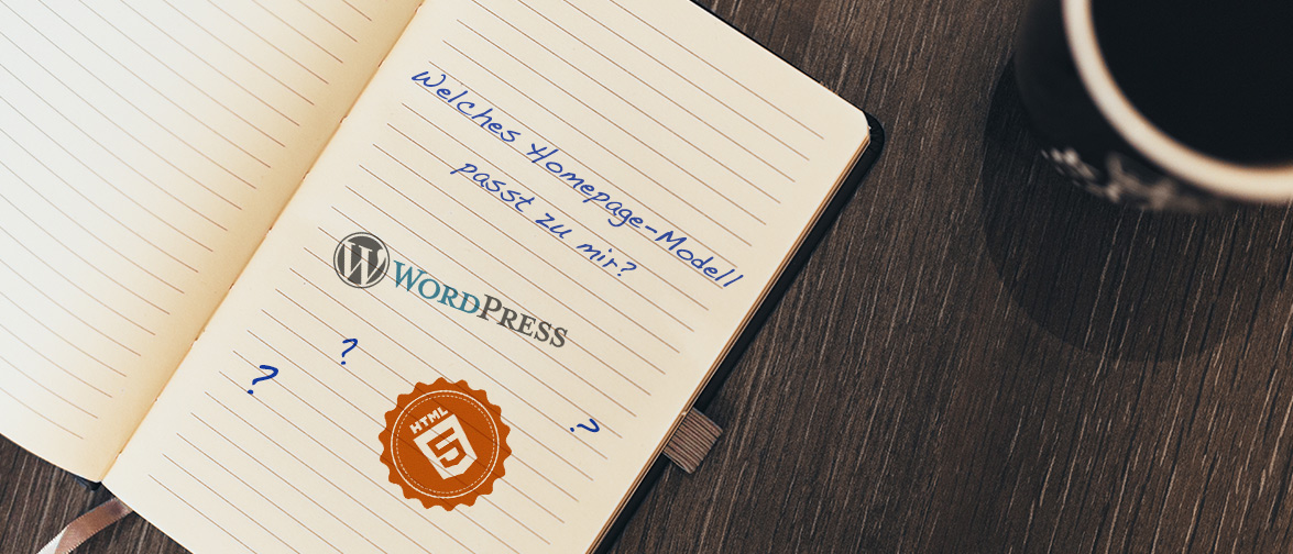 CMS oder HTML? Welches Homepagemodell passt zu mir? CMS oder HTML? Welches Homepagemodell passt zu mir?